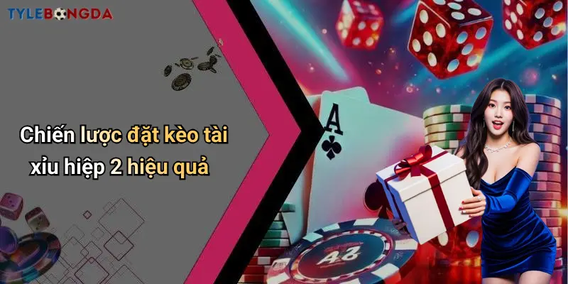 Chiến lược đặt kèo tài xỉu hiệp 2 hiệu quả