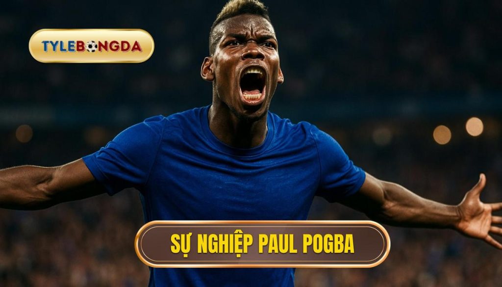thumb - Sự nghiệp Paul Pogba