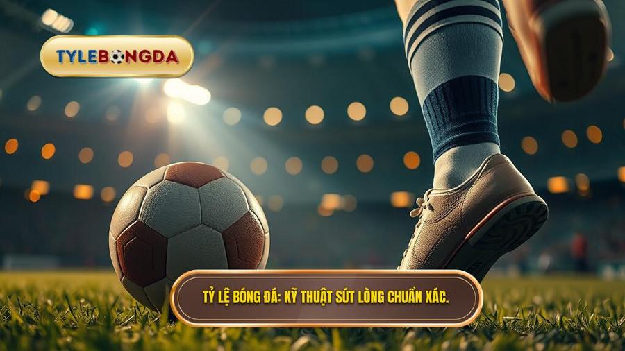 Kỹ thuật sút bóng bằng lòng bàn chân phải chuẩn xác từ chuyên gia