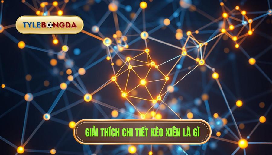 Giải thích chi tiết kèo xiên là gì