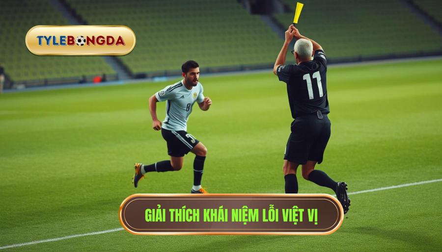 Giải thích khái niệm lỗi việt vị
